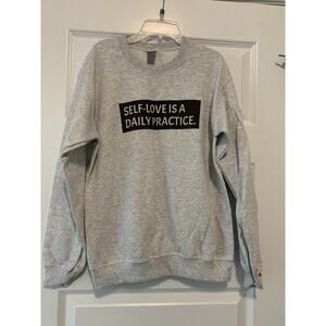 Womens grey “self love is a daily practice” long sleeve crew neck healthcare SM